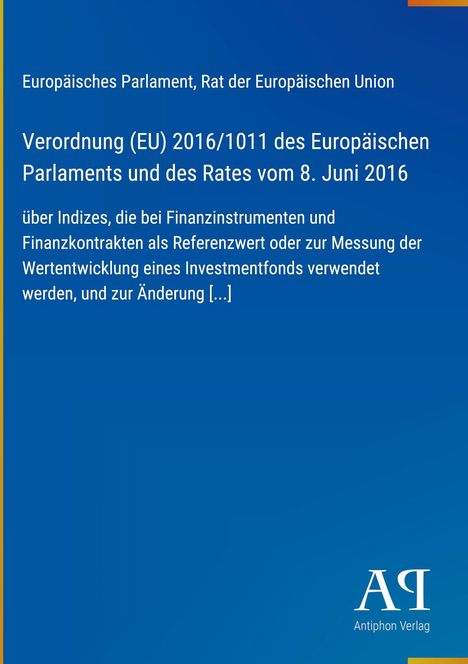 Europäisches Parlament, Verordnung (EU) 2016/1011 über Finanzindizes. Blaues Cover mit Verlag-Logo unten rechts.
