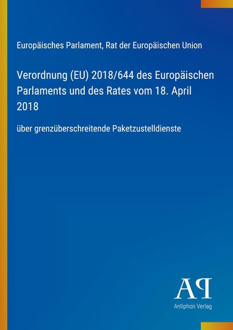 "Verordnung (EU) 2018/644 über grenzüberschreitende Paketzustelldienste, Europäisches Parlament. Blau, gelber Streifen."