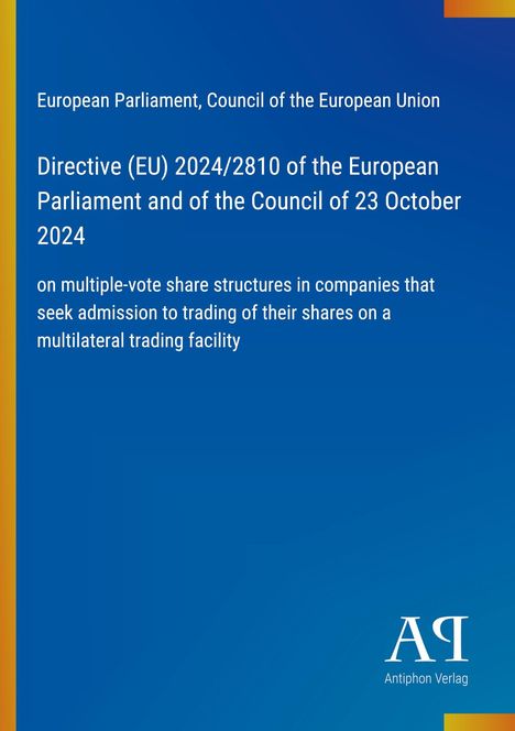 Veröffentlicht von Antiphon Verlag, thematisiert EU-Direktive 2024/2810 zu Mehrstimmrechtsaktienstrukturen.