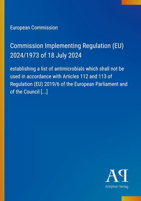Text: "European Commission. Commission Implementing Regulation (EU) 2024/1973 of 18 July 2024." Blaues Layout mit Logo.