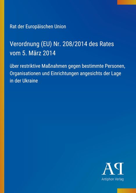 Text: Rat der Europäischen Union, Verordnung (EU) Nr. 208/2014, 5. März 2014, restriktive Maßnahmen, Ukraine. Blaues Cover, AQ-Logo.