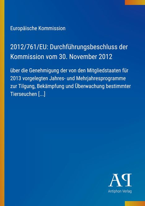 Text: "Europäische Kommission. 2012/761/EU: Durchführungsbeschluss der Kommission vom 30. November 2012." Farbverlauf Hintergrund.