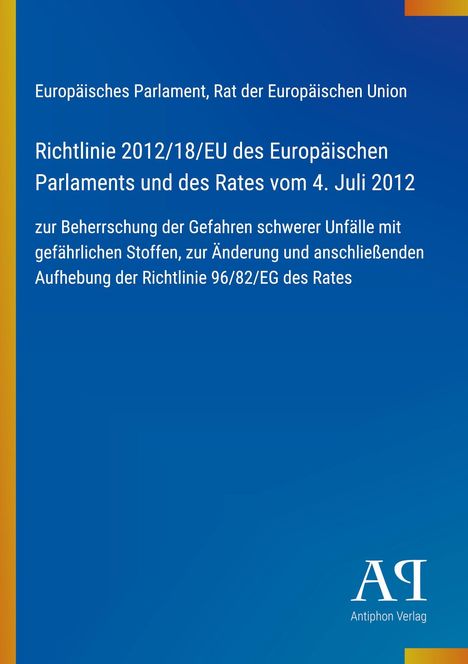 Text über EU-Richtlinie 2012/18/EU zur Kontrolle von gefährlichen Stoffen. Logo des Antiphon Verlags unten rechts.