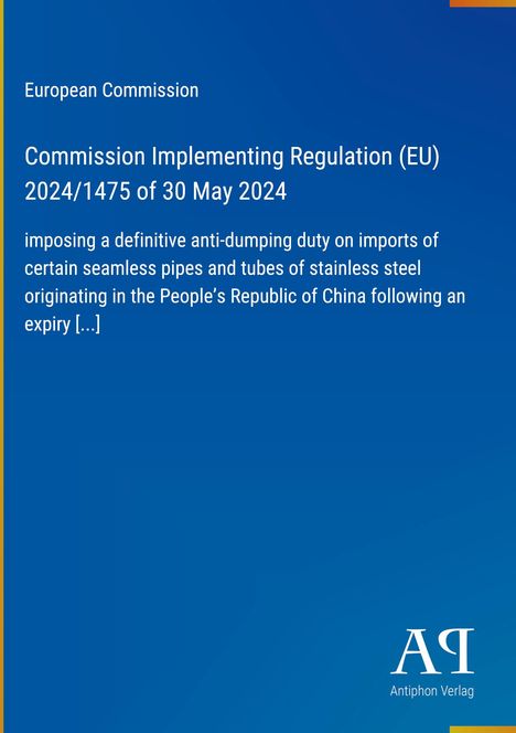 Text über EU-Verordnung zu Anti-Dumping-Maßnahmen. Blaues Design mit "European Commission" und "Antiphon Verlag".