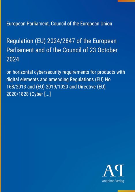 Regulation (EU) 2024/2847, EU Parliament 23 Oct 2024, Cybersecurity for digital products. Blaues Layout, Logo unten rechts.