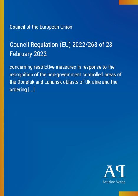 Council of the European Union, Verordnung EU 2022/263. Blaues Design mit gelbem Rand und Logo rechts unten.