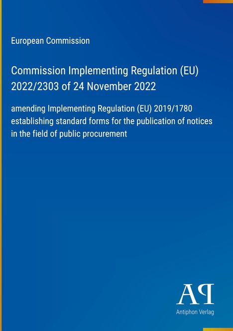 Blauer Hintergrund, Text über EU-Verordnung 2022/2303 und deren Änderung. Unten Logo von Antiphon Verlag.