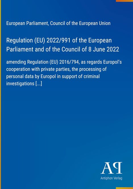 Regulation (EU) 2022/991, Änderung der Zusammenarbeit von Europol und Datenverarbeitung. Blaues Cover mit Verlag-Logo.