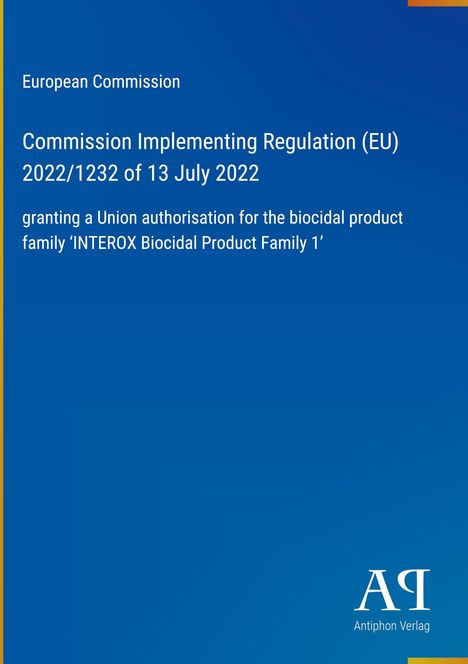 Europäische Kommission, Umsetzung der Verordnung (EU) 2022/1232, 13. Juli 2022; blaues Design, Antiphon Verlag Logo.