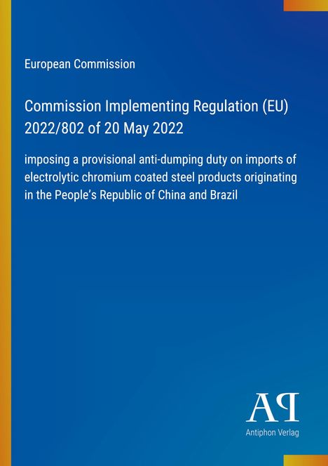 "European Commission, Commission Implementing Regulation (EU) 2022/802 of 20 May 2022. Text auf blauem Hintergrund."