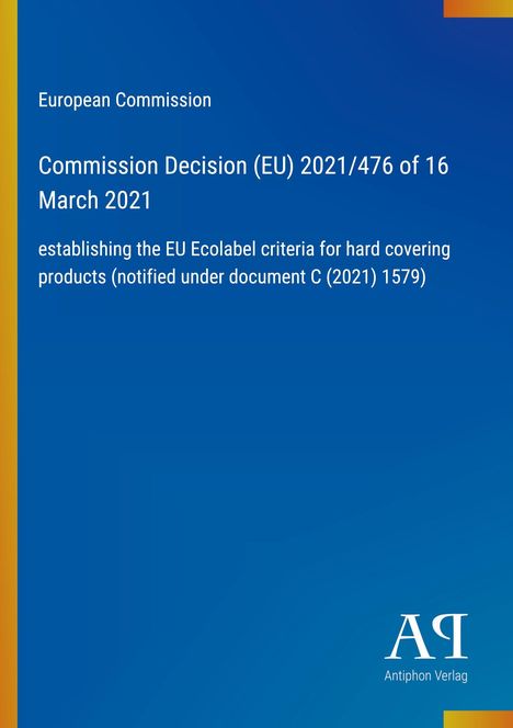 Text: Entscheidung der Kommission, Kriterien für das EU-Umweltzeichen. Blaues Cover mit Logo "AR Antiphon Verlag".