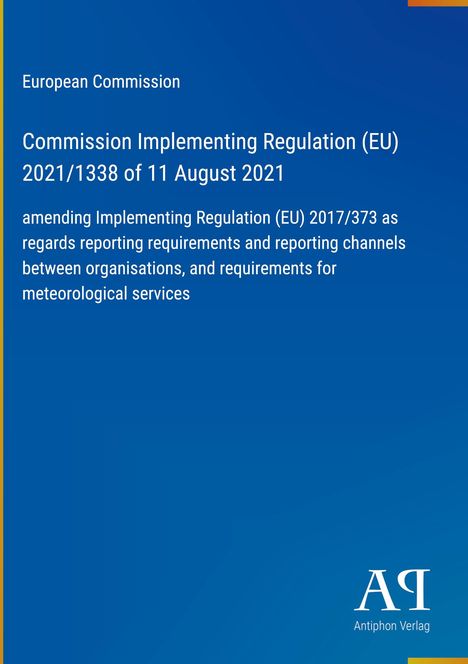 European Commission: Implementing Regulation (EU) 2021/1338, 11 August 2021. Blauer Hintergrund mit Logo.