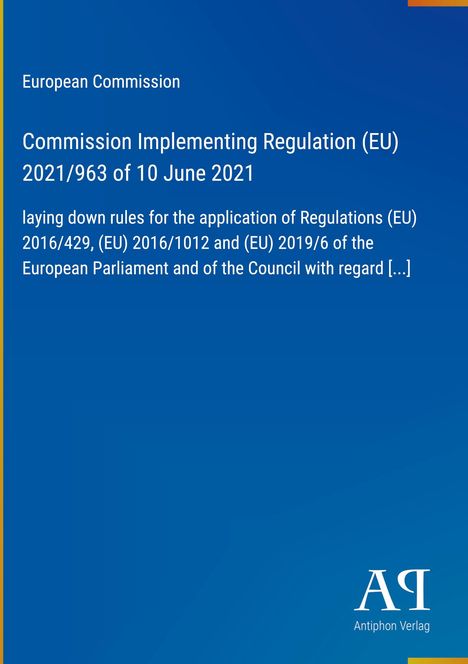 Text oben: "European Commission". 
Titel und Regulation der EU mit Datum. 
Unten rechts Logo mit "Antiphon Verlag".