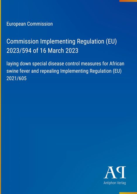 Europäische Kommission: Festlegung spezieller Bekämpfungsmaßnahmen für Afrikanische Schweinepest. Blaues Layout.