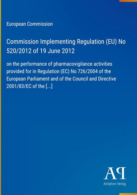 Europäische Kommission. Durchführungsverordnung (EU) Nr. 520/2012 vom 19. Juni 2012. Blau mit Logo "Antiphon Verlag".