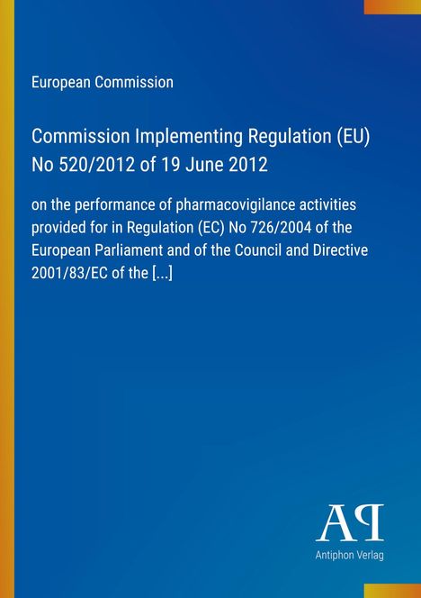 Text: European Commission: Commission Implementing Regulation (EU) No 520/2012 of 19 June 2012. Hintergrund: Blau mit Farbverlauf.