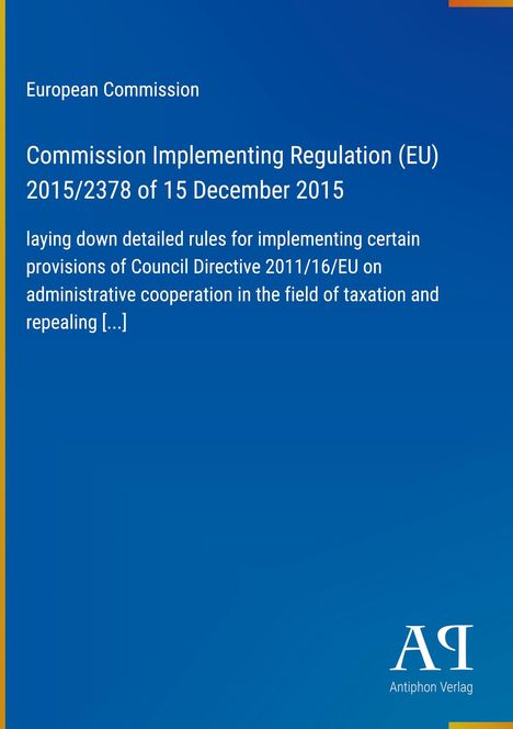 Europäische Kommission, Verordnung (EU) 2015/2378, detaillierte Regeln zu Steuerkooperation. Blaues Cover mit Verlag-Logo.