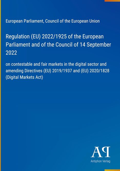 Regulation (EU) 2022/1925 beschreibt faire Märkte im digitalen Sektor. Unten rechts ist ein Logo mit "Antiphon Verlag".
