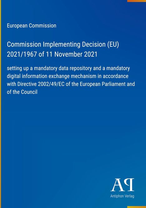 Europäische Kommission: Entscheidung zur Einrichtung eines verbindlichen Datenbanksystems und -austauschmechanismus.