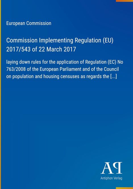 Titel: Implementing Regulation (EU) 2017/543. Blauer Hintergrund, "European Commission". Logo: Antiphon Verlag.