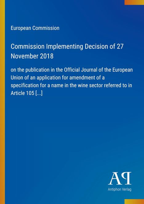 Europäische Kommission: Durchführungsbeschluss vom 27. November 2018 über Weinsektornamen. Blaues Hintergrunddesign.