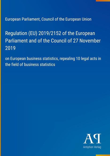 "Regulation (EU) 2019/2152" des europäischen Parlaments zur Statistik; blauer Hintergrund, Antiphon Verlag Logo unten rechts.