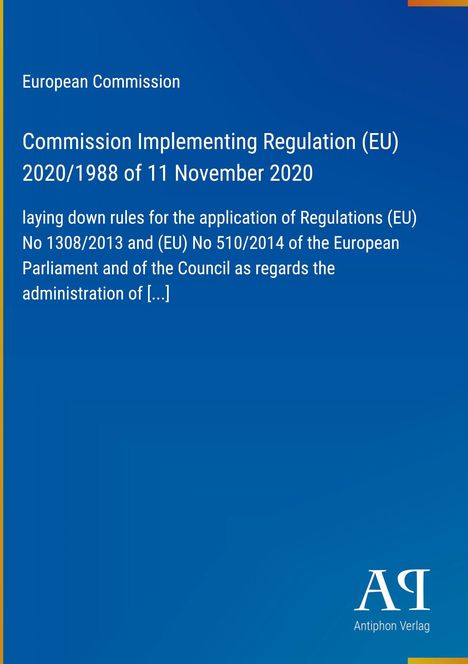 Europäische Kommission: Regelung EU 2020/1988 vom 11. Nov. 2020. Verlag Antiphon Logo auf blauem Hintergrund.