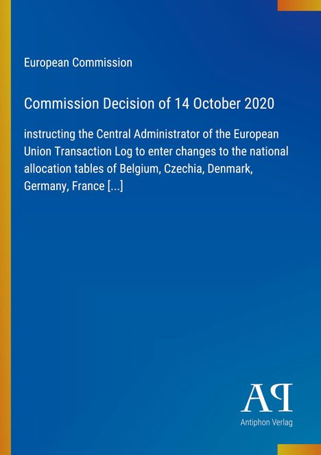 Text: European Commission - Commission Decision of 14 October 2020. Blaues Design, links Farbverlaufstreifen. Logo: "AV" Antiphon Verlag.