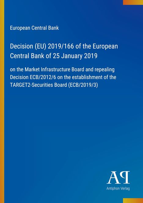 Text: Entscheidung (EU) 2019/166 der EZB vom 25. Januar 2019. Blaues Cover mit farbigen Streifen an den Ecken und einem Logo.