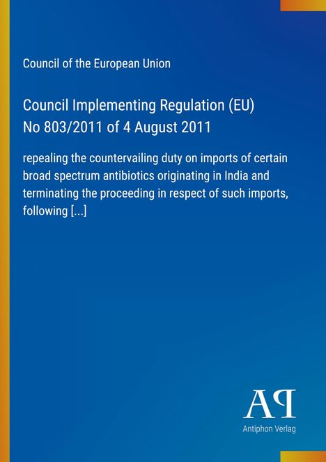 „Council of the European Union, Council Implementing Regulation (EU) No 803/2011 of 4 August 2011“. Blau mit Logo.