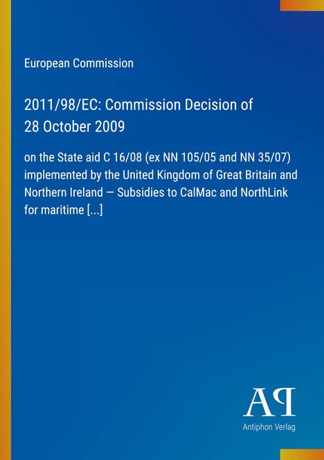 Text: "European Commission 2011/98/EC: Commission Decision of 28 October 2009". Blau mit orangem Rand. Logo unten rechts.