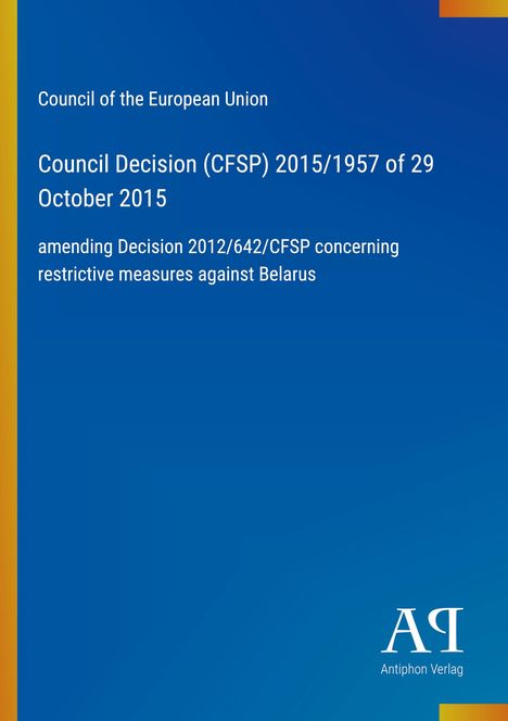 Council Decision (CFSP) 2015/1957, 29 October 2015, Entscheidungen zu EU und Belarus, blauer Hintergrund.