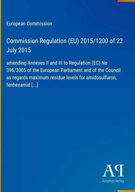 Text zur EU-Verordnung 2015/1200 zu Rückstandshöchstgehalten. Enthält ein „AR“ Logo von Antiphon Verlag, blauer Hintergrund.