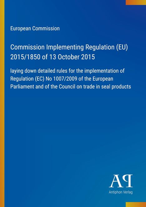Text über Verordnung der EU zur Umsetzung von Handelsregeln für Robbenprodukte, blau. Rechts unten Logo von Antiphon Verlag.