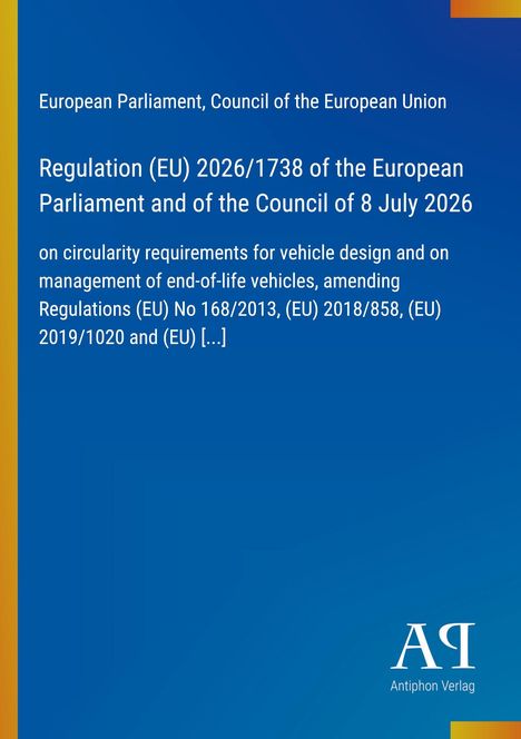 Regulation (EU) 2026/1738 über Kreislaufanforderungen für Fahrzeugdesign, Herausgeber: Antiphon Verlag.
