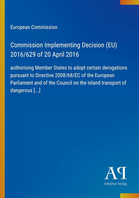 Text: "European Commission; Commission Implementing Decision (EU) 2016/629 of 20 April 2016; Antiphon Verlag."  
Illustration: Blauer Hintergrund mit gelbem Rand.