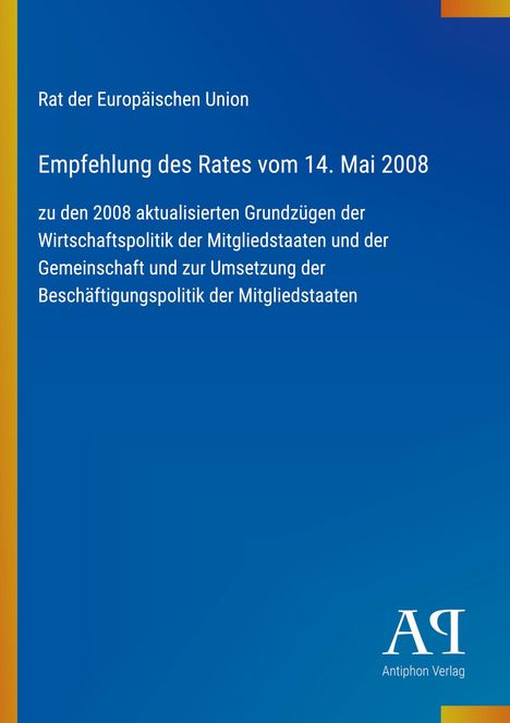 Text: Rat der Europäischen Union, Empfehlung des Rates vom 14. Mai 2008, Antiphon Verlag. Blauer Hintergrund mit Logo.