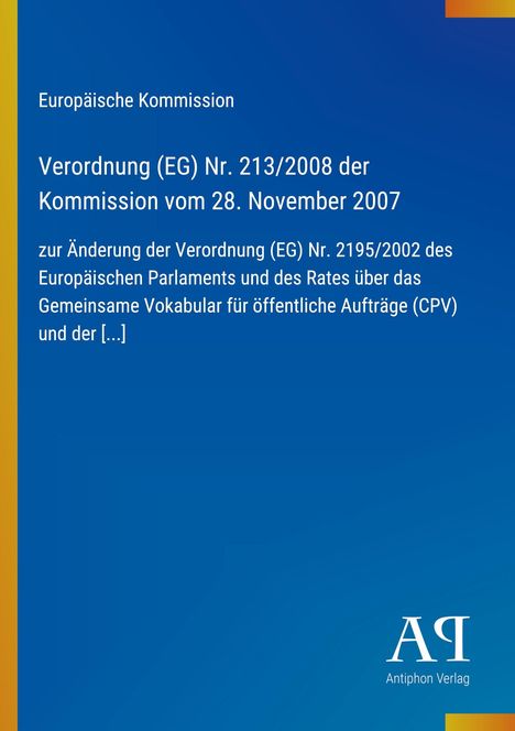 Text: Verordnung (EG) Nr. 213/2008, Europäische Kommission, Antiphon Verlag. Design: Blau mit gelbem Rand, Verlag-Logo.