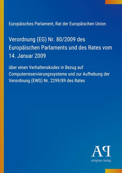 Europäisches Parlament: Verordnung (EG) Nr. 80/2009 vom 14. Januar 2009. Blaues Cover, Antiphon Verlag Logo unten rechts.