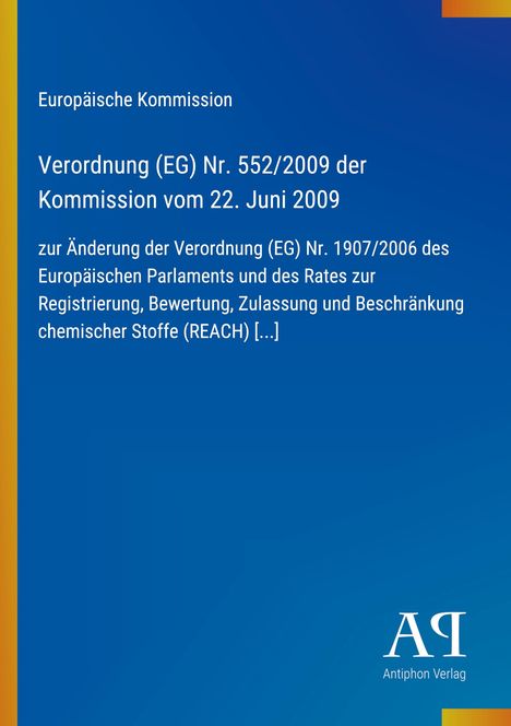 Europäische Kommission, Verordnung (EG) Nr. 552/2009, blaues Design mit gelbem Randstreifen und Antiphon Verlag-Logo.