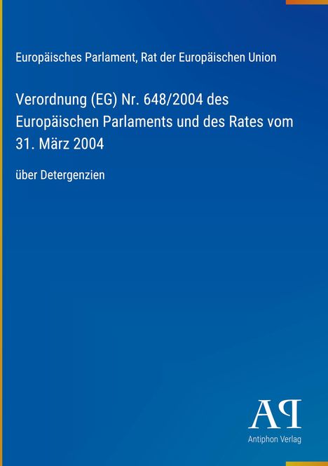 Verordnung (EG) Nr. 648/2004 über Detergenzien, Europäisches Parlament. Blaues Cover, schlichtes Design.