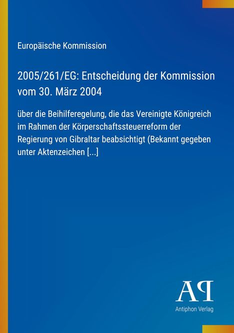 Europäische Kommission; Entscheidung vom 30. März 2004; Beihilferegelung; Antiphon Verlag, blauer Hintergrund.