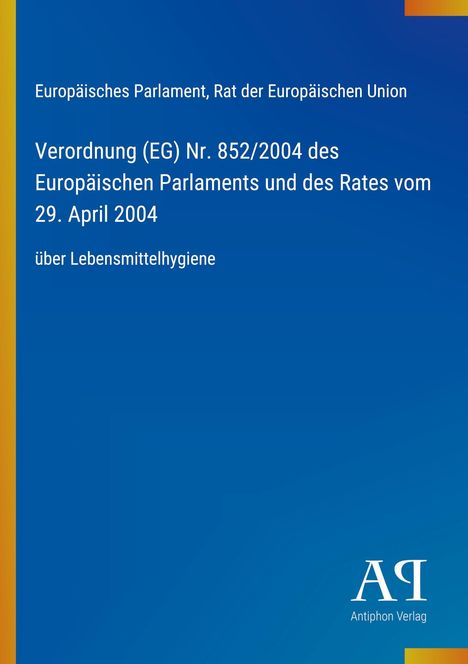Verordnung über Lebensmittelhygiene, EU-Parlament, Rat, 29. April 2004; blaues Design mit Verlagslogo unten rechts.
