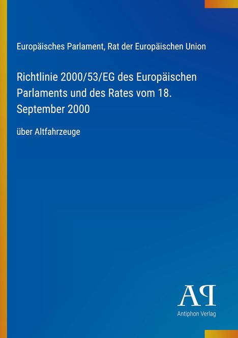 "Europäisches Parlament, Richtlinie 2000/53/EG über Altfahrzeuge." Blauer Hintergrund mit gelbem und rotem Streifen.