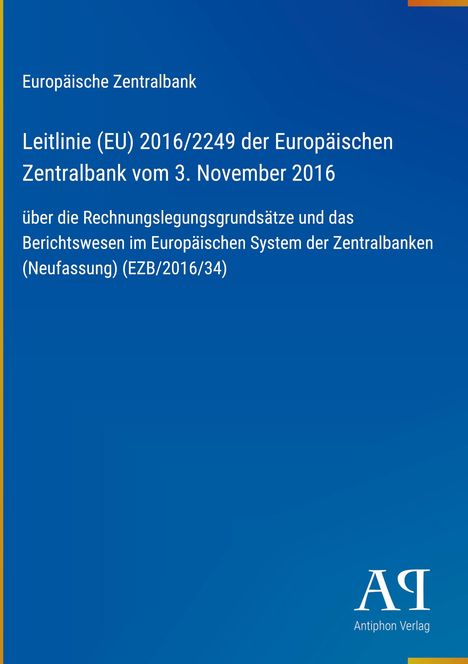 Oben steht "Europäische Zentralbank", gefolgt von "Leitlinie (EU) 2016/2249". Unten ist das Logo des Antiphon Verlags.