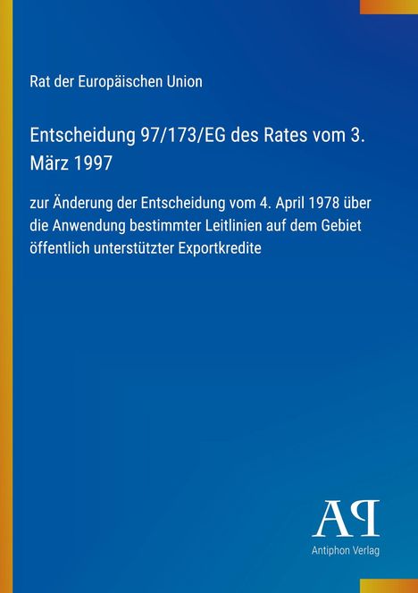 Text: Rat der Europäischen Union. Entscheidung 97/173/EG des Rates vom 3. März 1997. Blau mit gelbem Streifen links, Logo unten.