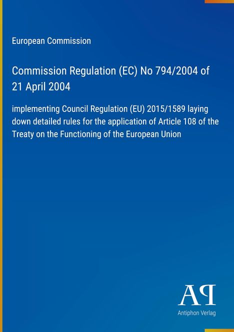 Titel: "Commission Regulation (EC) No 794/2004 of 21 April 2004" mit Erklärung zum EU-Vertrag. Blaues Cover mit Logo.