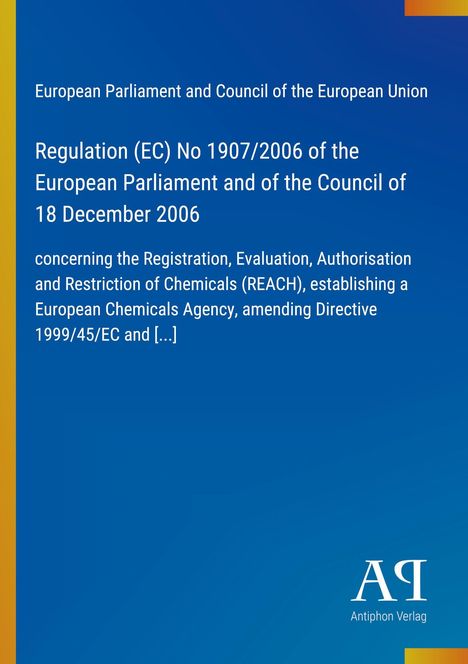 Regulation (EC) No 1907/2006, REACH, blauer Hintergrund, links gelber Rand, Logo unten rechts: AI, Antiphon Verlag.