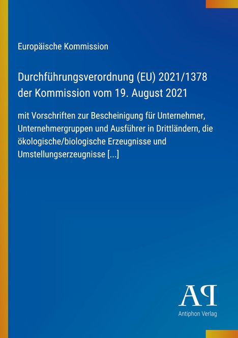 Europäische Kommission, Verordnung (EU) 2021/1378, 19. August 2021, Vorschriften für Unternehmer in Drittländern.