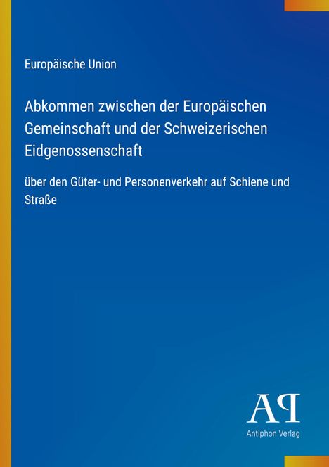 Text: "Europäische Union. Abkommen zwischen der Europäischen Gemeinschaft und der Schweizerischen Eidgenossenschaft." 

Blaues Cover mit Gelb an der Seite.